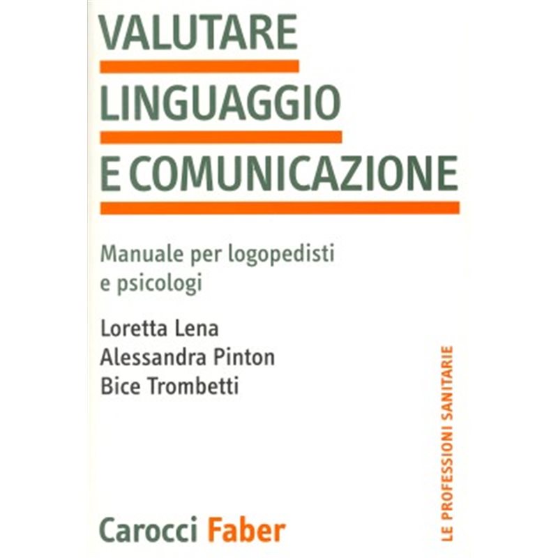 VALUTARE LINGUAGGIO E COMUNICAZIONE- Manuale per logopedisti e psicologi